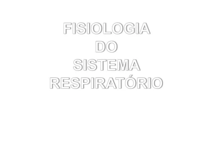 fisiologia do sistema respirat rio