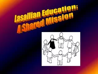 Lasallian Education: A Shared Mission