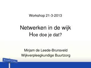 workshop 21 3 2013 netwerken in de wijk h oe doe je dat