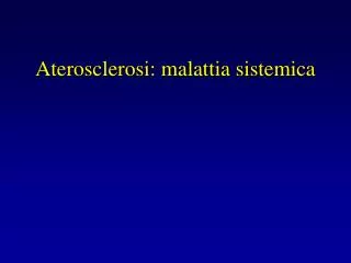 aterosclerosi malattia sistemica