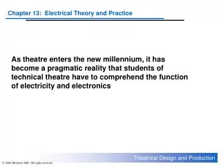 Electricity at Work Every electrical system must have three parts