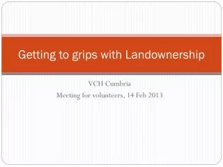 Getting to grips with Landownership