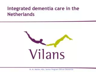 Integrated dementia care in the Netherlands