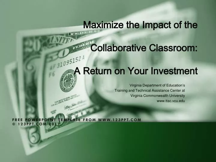 maximize the impact of the collaborative classroom a return on your investment