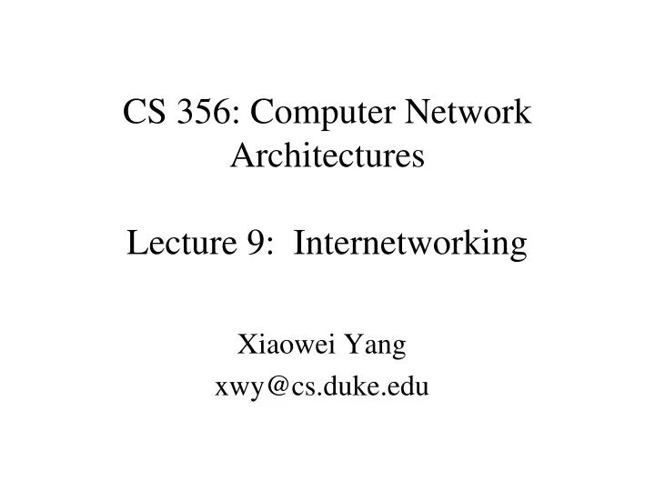 cs 356 computer network architectures lecture 9 internetworking
