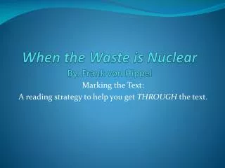 When the Waste is Nuclear By. Frank von Hippel