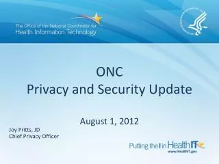 ONC Privacy and Security Update August 1, 2012