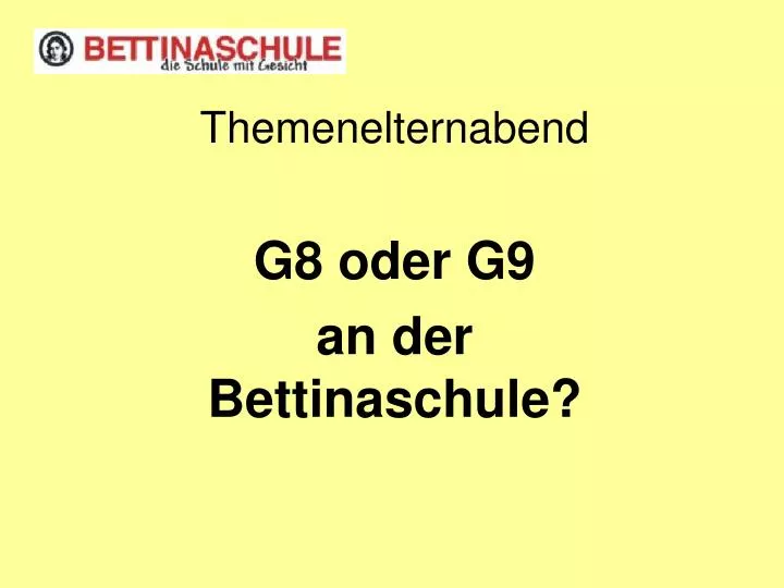 themenelternabend g8 oder g9 an der bettinaschule