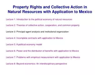 Property Rights and Collective Action in Natural Resources with Application to Mexico