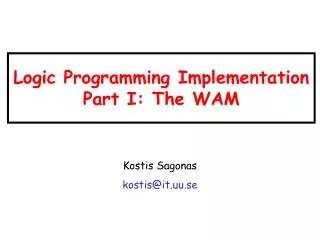Logic Programming Implementation Part I: The WAM