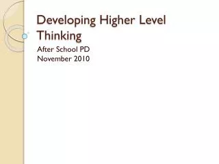 Developing Higher Level Thinking