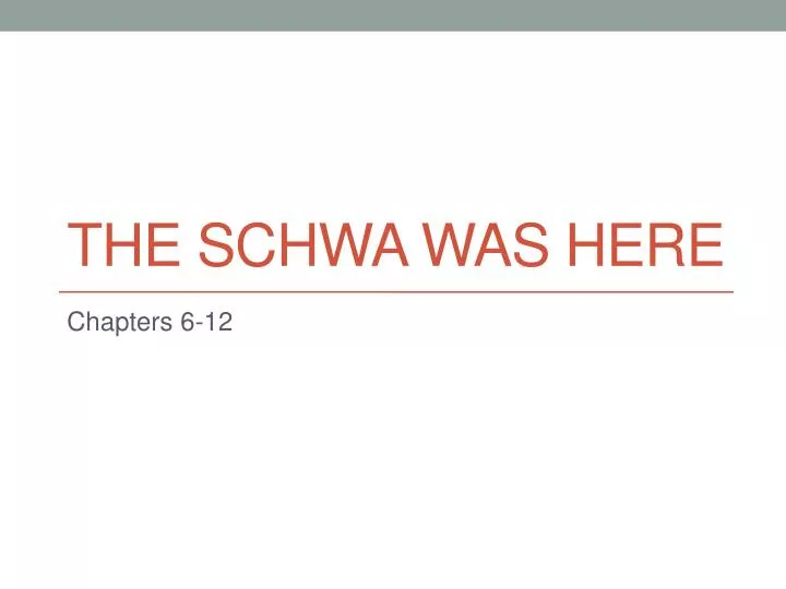 the schwa was here