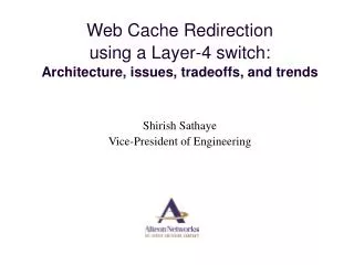 Web Cache Redirection using a Layer-4 switch: Architecture, issues, tradeoffs, and trends