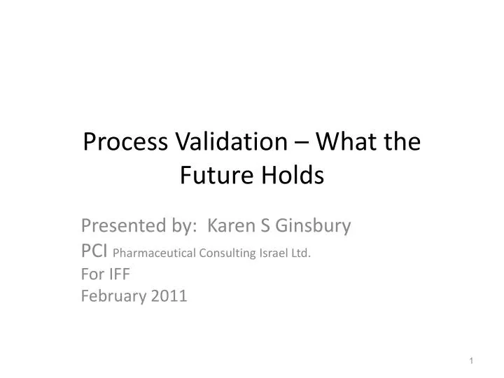 process validation what the future holds