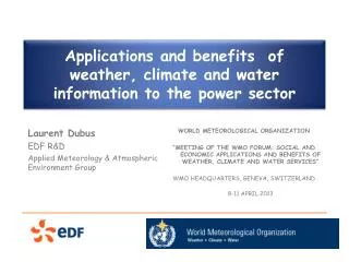 Applications and benefits of weather, climate and water information to the power sector