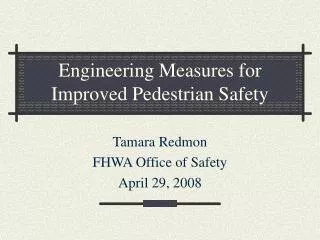 Engineering Measures for Improved Pedestrian Safety