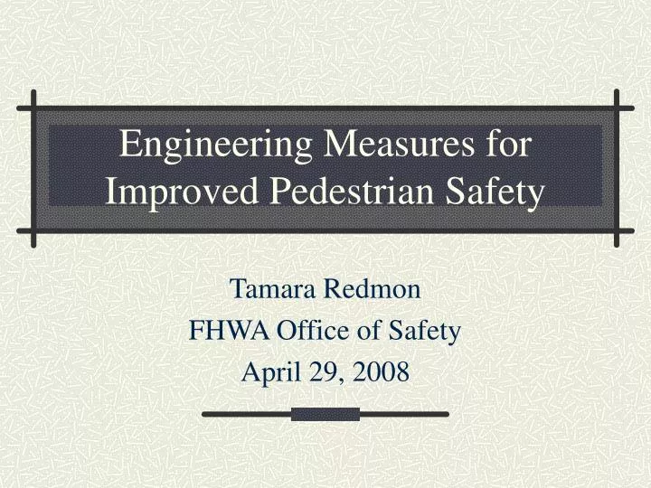 engineering measures for improved pedestrian safety