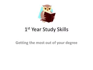 1 st Year Study Skills