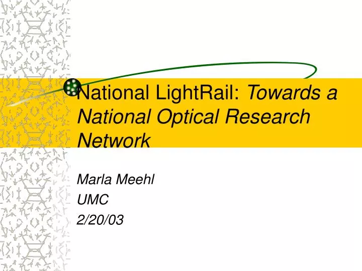 national lightrail towards a national optical research network