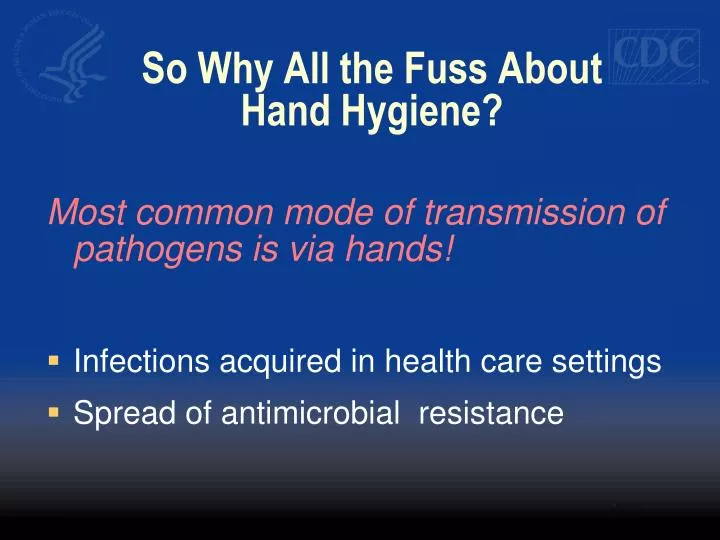 so why all the fuss about hand hygiene