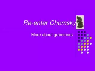 Re-enter Chomsky