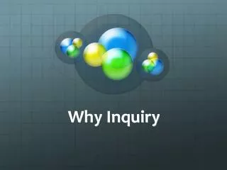 Why Inquiry