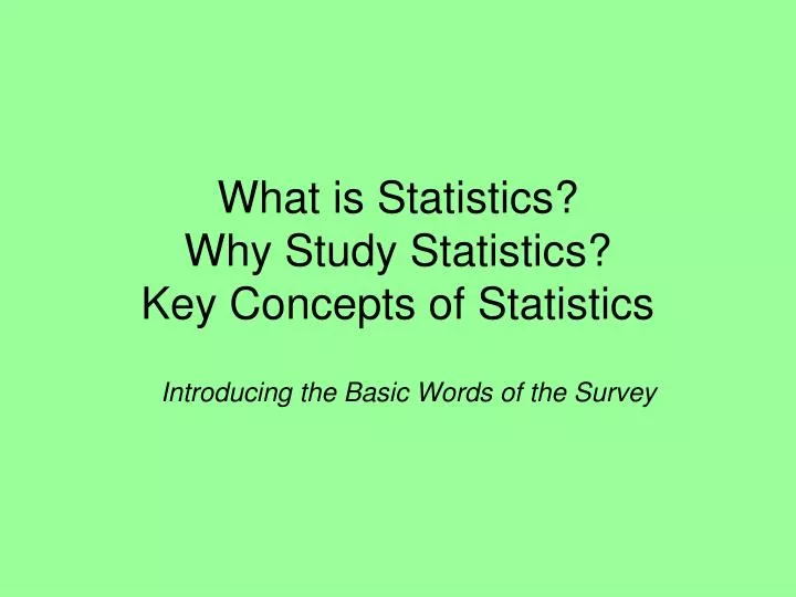what is statistics why study statistics key concepts of statistics