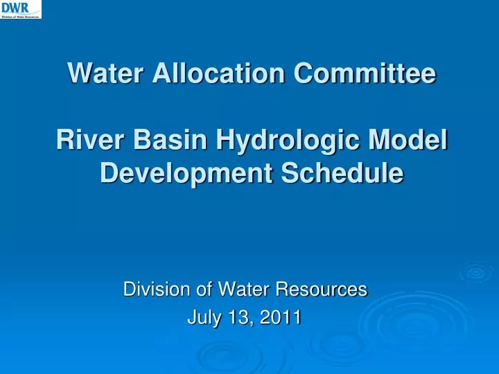 water allocation committee river basin hydrologic model development schedule