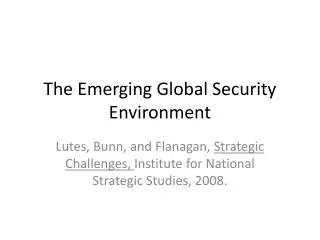 The Emerging Global Security Environment