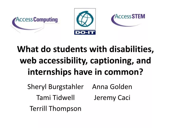 what do students with disabilities web accessibility captioning and internships have in common