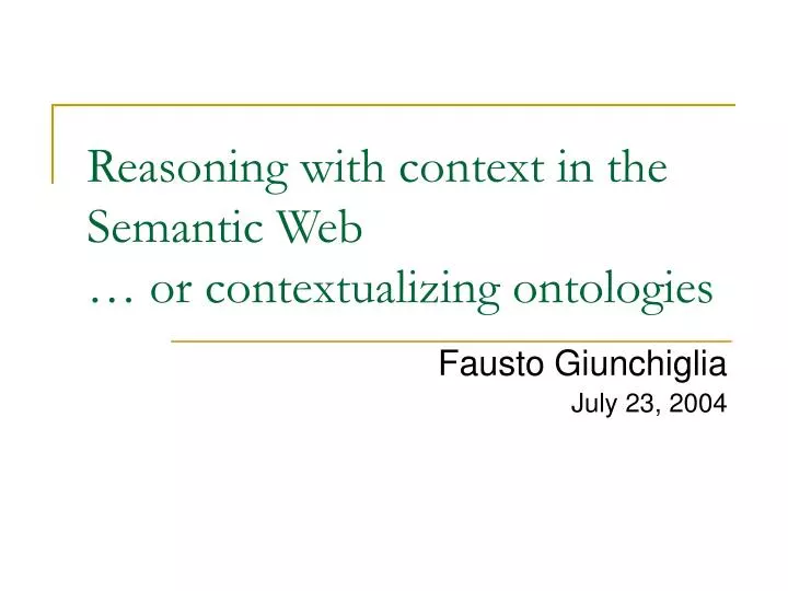 reasoning with context in the semantic web or contextualizing ontologies