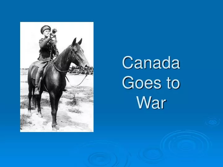 canada goes to war