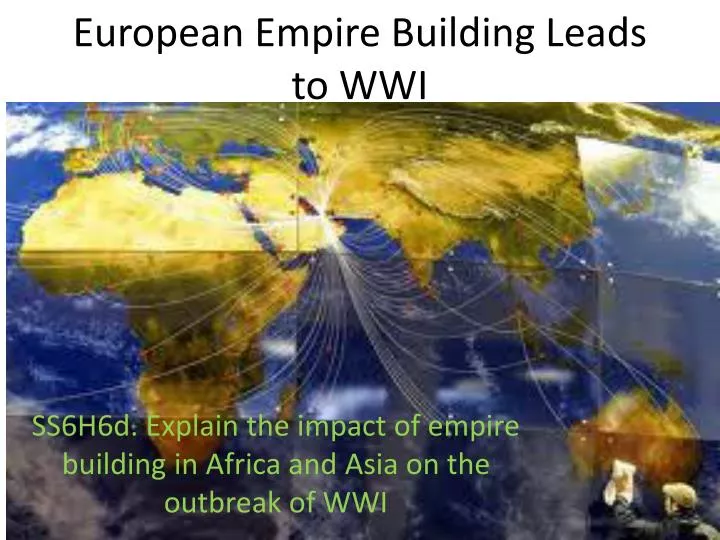 european empire building leads to wwi