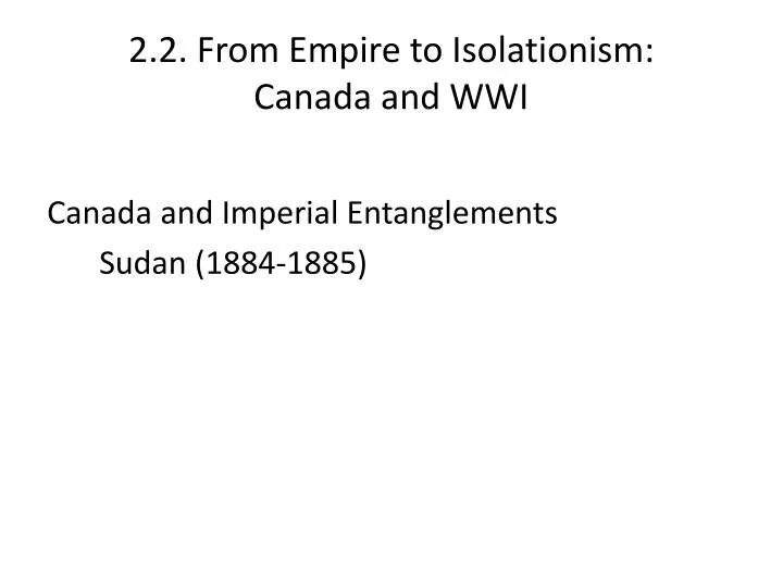 2 2 from empire to isolationism canada and wwi