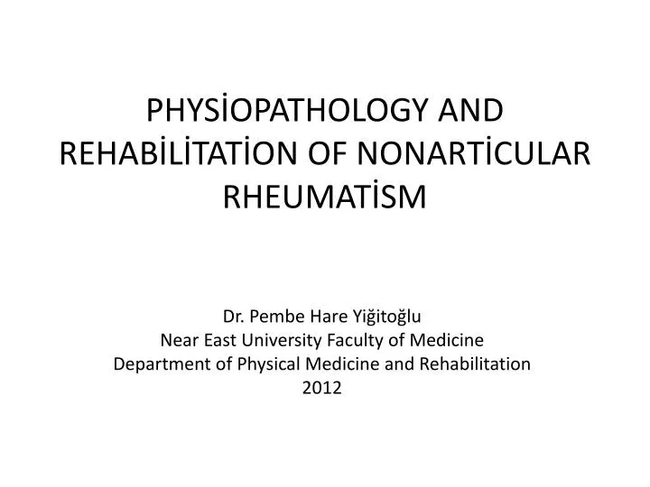 phys opathology and rehab l tat on of nonart cular rheumat sm