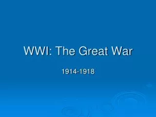 WWI : The Great War