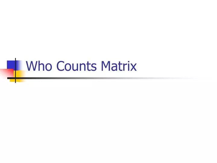 who counts matrix