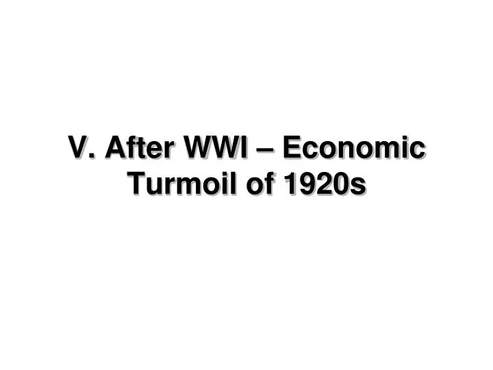 v after wwi economic turmoil of 1920s