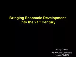 Bringing Economic Development into the 21 st Century