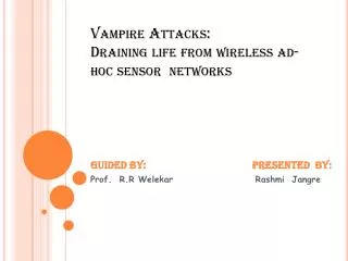 Vampire Attacks: Draining life from wireless ad-hoc sensor networks