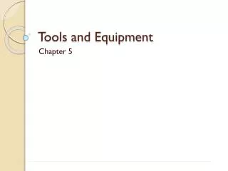 Tools and Equipment