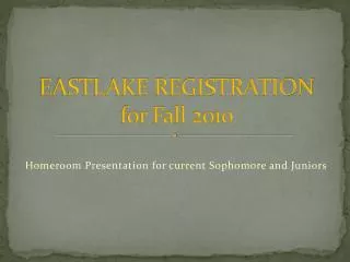 EASTLAKE REGISTRATION for Fall 2010