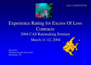 Experience Rating for Excess Of Loss Contracts 2004 CAS Ratemaking Seminar