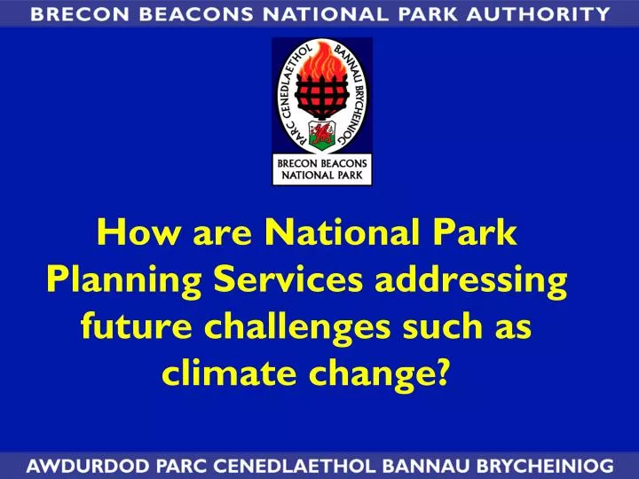 how are national park planning services addressing future challenges such as climate change