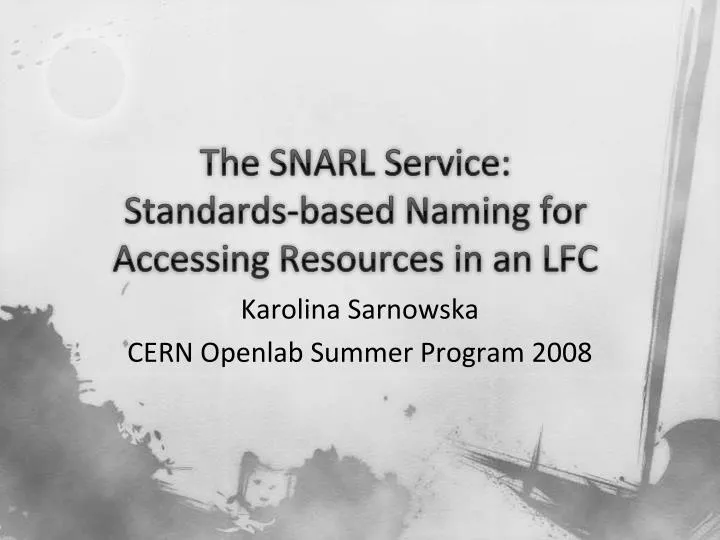 the snarl service standards based naming for accessing resources in an lfc