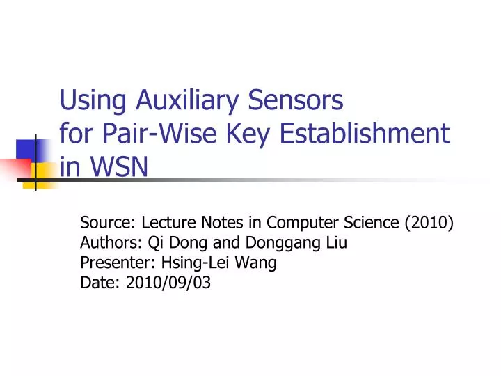 using auxiliary sensors for pair wise key establishment in wsn