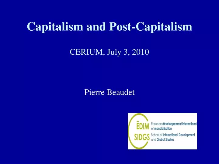 capitalism and post capitalism cerium july 3 2010