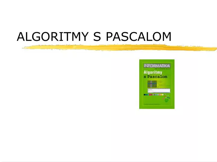 algoritmy s pascalom