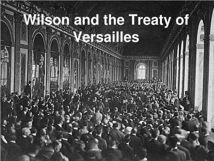 wilson and the treaty of versailles