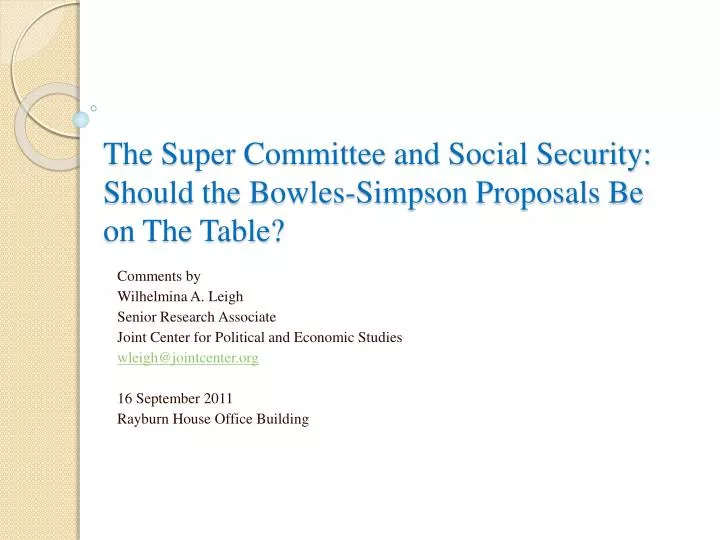 the super committee and social security should the bowles simpson proposals be on the table